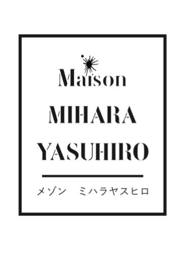 Maison MIHARA YASUHIRO
